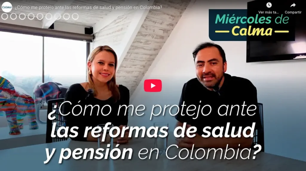 Miércoles de calma. Como me protejo ante las reformas de salud y pensión en colombia?