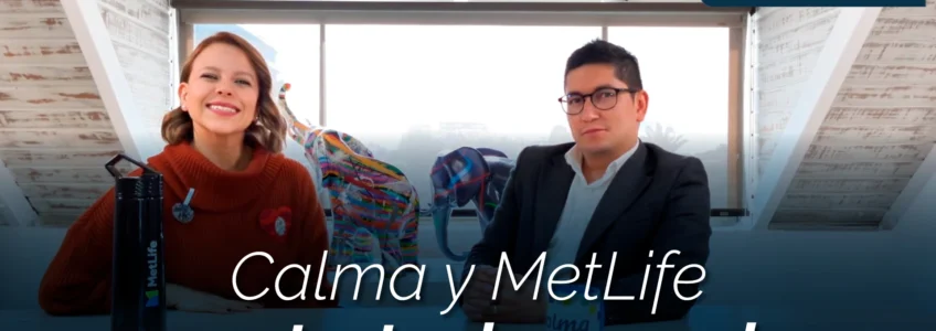 calma y Metlife una estrategia ganadora